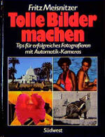 ISBN 9783517008257: Tolle Bilder machen