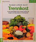 ISBN 9783517015682: Rundum schlank durch Trennkost