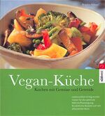 ISBN 9783517017785: Vegan-Küche : Kochen mit Gemüse und Getreide