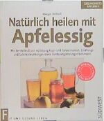 ISBN 9783517018928: Natürlich heilen mit Apfelessig
