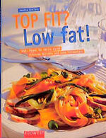 ISBN 9783517063027: Low fat? Top fit!