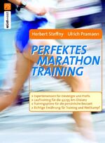 Perfektes Marathontraining – In kleinen Schritten zum großen Ziel