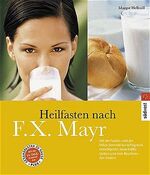 ISBN 9783517064451: Heilfasten nach F.X. Mayr