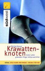 ISBN 9783517066349: Krawattenknoten – Immer schön gebunden: Fliege, Schlips und Schal