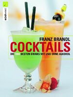 ISBN 9783517066752: Cocktails – Die 1000 besten Drinks mit und ohne Alkohol