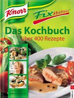 ISBN 9783517067025: Fixibilität - Das Kochbuch über 400 Rezepte