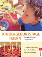 ISBN 9783517068398: Kindergeburtstage feiern - Richtige Planung - Raum- und Tischdekoration - Spiele und Basteleien