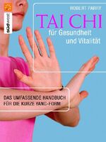 ISBN 9783517069913: Tai Chi für Gesundheit und Vitalität - Das umfassende Handbuch für die kurze Yang Form