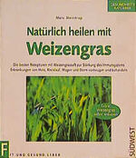 ISBN 9783517075228: Natürlich heilen mit Weizengras