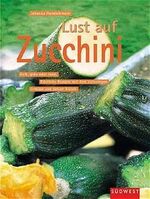 ISBN 9783517078588: Lust auf Zucchini