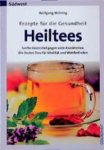 ISBN 9783517080062: Rezepte für die Gesundheit - Heiltees