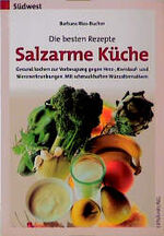 ISBN 9783517080246: Die besten Rezepte Salzarme Küche. Gesund kochen zur Vorbeugung gegen Herz-, Kreislauf- und Nierenerkrankungen. Mit schmackhaften Würzalternativen