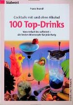 ISBN 9783517080345: Cocktails. Mit und ohne Alkohol - 100 Top-Drinks