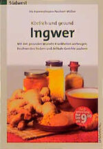 ISBN 9783517080611: Köstlich und gesund - Ingwer