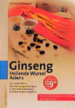 Heilende Wurzel Asiens - Ginseng