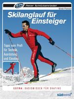 ISBN 9783517082301: Skilanglauf für Einsteiger - Tipps vom Profi für Technik, Ausrüstung und Einstieg Extra: Basiswissen für Skating