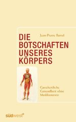 ISBN 9783517082325: Die Botschaften unseres Körpers – Ganzheitliche Gesundheit ohne Medikamente