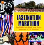 ISBN 9783517082356: Faszination Marathon. Geschichten und Bilder rund um die magischen 42,195 Kilometer