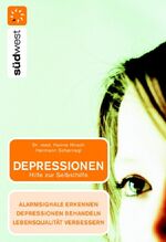 Depressionen - Hilfe zur Selbsthilfe – Alarmsignale erkennen - Depressionen behandeln. Lebensqualität verbessern