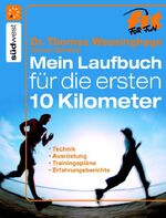 ISBN 9783517082851: Das Laufbuch für die ersten 10 Kilometer