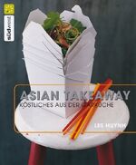 ISBN 9783517083650: Asian Takeaway: Köstliches aus der Garküche