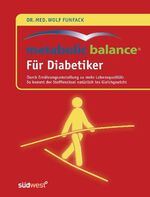 ISBN 9783517084992: Metabolic Balance® Für Diabetiker – Durch Ernährungsumstellung zu mehr Lebensqualität: - So kommt der Stoffwechsel natürlich ins Gleichgewicht