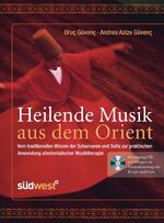 ISBN 9783517085357: Heilende Musik aus dem Orient - Vom traditionellen Wissen der Schamanen und Sufis zur praktischen Anwendung altorientalischer Musiktherapie - Leider ohne CD