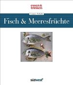 ISBN 9783517085814: Genuss-Schule Fisch & Meeresfrüchte essen & trinken