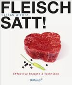 ISBN 9783517086095: Fleisch satt! - Effektive Rezepte & Techniken