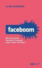 ISBN 9783517086569: Faceboom - Wie das soziale Netzwerk Facebook unser Leben verändert