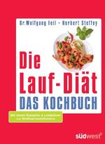 ISBN 9783517086651: Die Lauf-Diät - Das Kochbuch - Mit neuen Rezepten & Laufplänen zur Stoffwechseloffensive