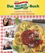 ISBN 9783517087696: Das Mirácoli-Buch : leckere Rezepte & unvergessliche Momente