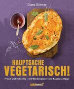 ISBN 9783517087740: Hauptsache vegetarisch! - Frisch und vielseitig - mit Wochenplaner und Austauschtipps