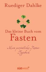 ISBN 9783517087764: Das kleine Buch vom Fasten – Mein persönliches Fasten-Tagebuch