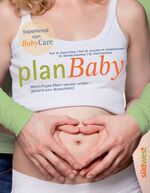 ISBN 9783517089966: planBaby – Wenn Paare Eltern werden wollen – gesund zum Wunschkind