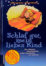 Schlaf gut, mein liebes Kind – Die schönsten Einschlafspiele, Gedichte und Geschichten