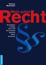 ISBN 9783517090351: Mein gutes Recht. Ein Ratgeber im Alltag. Aktuell: Auf dem neuesten Stand der Rechtsprechung