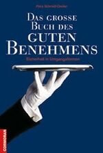 Das grosse Buch des guten Benehmens - Sicherheit in Umgangsformen