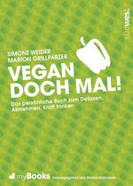 ISBN 9783517092744: myBook - Vegan doch mal! - Das persönliche Buch zum Detoxen, Abnehmen, Kraft tanken