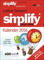 Lothar Seiwert: Simplify your Time 2016 
