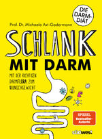 ISBN 9783517093659: Schlank mit Darm : mit der richtigen Darmflora zum Wunschgewicht