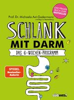 ISBN 9783517094229: Schlank mit Darm - Das 6-Wochen-Programm. Das Praxisbuch