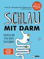 ISBN 9783517094694: Schlau mit Darm - Glücklich und vital durch ein gesundes Darmhirn - Wie eine gesunde Darmflora und die richtige Ernährung uns schützen vor Stress, Erschöpfung und Depressionen