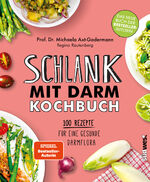 Schlank mit Darm Kochbuch – 100 Rezepte für eine gesunde Darmflora