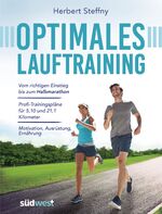 ISBN 9783517097213: Optimales Lauftraining - Vom richtigen Einstieg bis zum Halbmarathon - Bewährte Trainingspläne vom Profi - Motivation, Ausrüstung, Ernährung - Tipps, Technik, Taktik