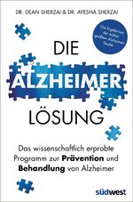 ISBN 9783517097398: Die Alzheimer-Lösung – Das wissenschaftlich erprobte Programm zur Prävention und Behandlung von Alzheimer - Die Ergebnisse der bisher größten Alzheimer-Studie