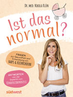 ISBN 9783517101750: Ist das normal? - Fragen zur Gesundheit und Entwicklung von Babys & Kleinkindern. Antworten rund um Kindergesundheit, Kinderkrankheiten und kindliche Entwicklung von der Expertin von KINDERLEIBUNDSEELE