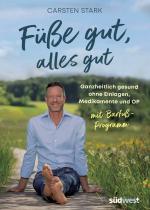 ISBN 9783517103167: Füße gut, alles gut - Ganzheitlich gesund ohne Einlagen, Medikamente und OP. Mit Barfuß-Programm. Erweiterte Neuausgabe