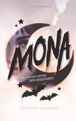 ISBN 9783517303154: Mona - Und täglich grüßt der Erzdämon – Ein magisch lustiger Fantasy Liebesroman.