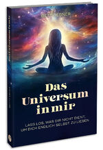 ISBN 9783517303406: Das Universum in mir – Lass los, was dir nicht dient, um dich endlich selbst zu lieben